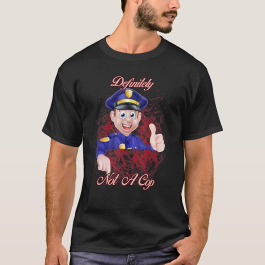 Definitiv kein Polizist T-Shirt (Vorderseite)