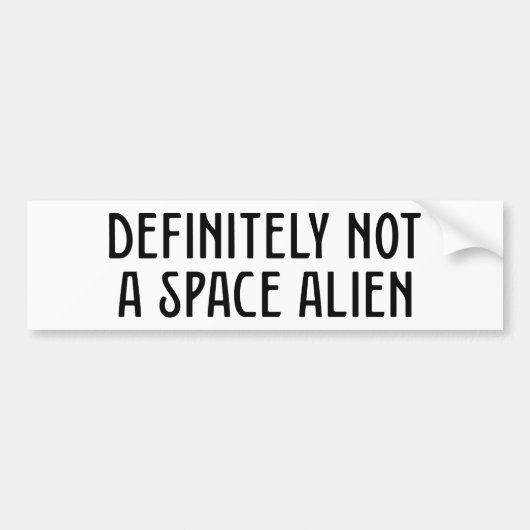 Definitiv keine Space-Alien Autoaufkleber (Vorne)
