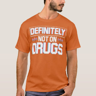 Definitiv Nicht Auf Drogen Rave Elektro Techno Für T-Shirt