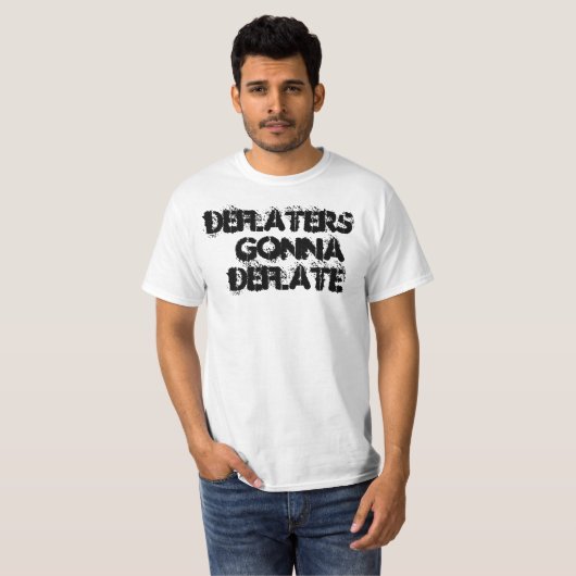 Deflaters, das geht zu entlüften T-Shirt (Vorne ganz)