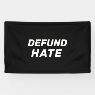 "Defund Hate" Schwarz-weiß Banner