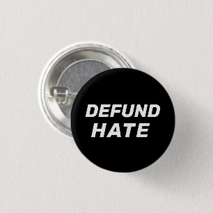 "Defund Hate" Schwarz-weiß Button