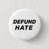"Defund Hate" Schwarz-weiß Button (Vorderseite)