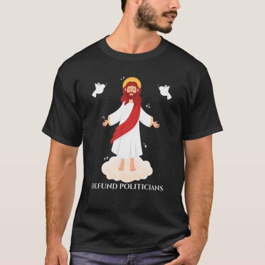 Defund Policies | Christliche Jesus Bibel T-Shirt (Vorderseite)
