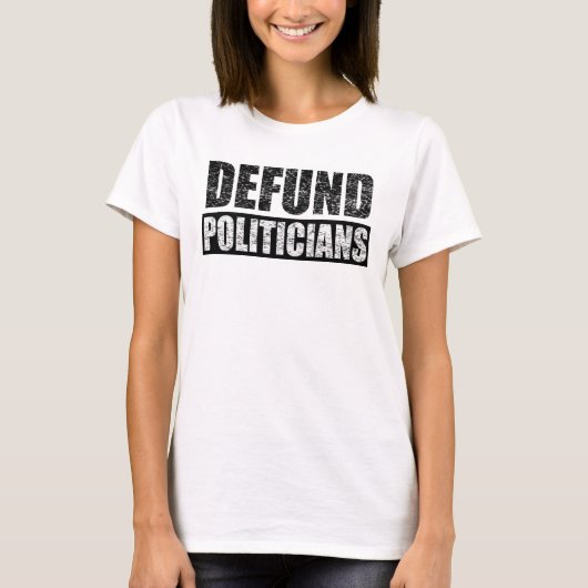 Defund Policies T-Shirt (Vorderseite)