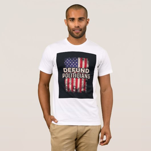 Defund Politicians T-Shirt (Vorne ganz)