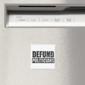 Defund-Politiker Magnet (In Situ (Geschirrspüler))