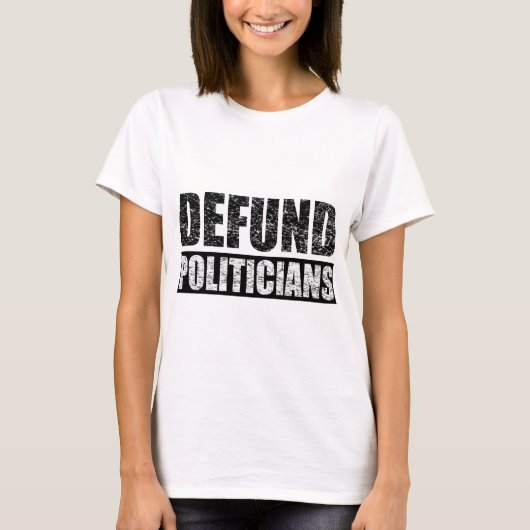 Defund-Politiker T-Shirt (Vorderseite)