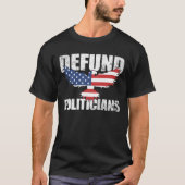 Defund Politizers USA Flag Eagle Anti Government T-Shirt (Vorderseite)