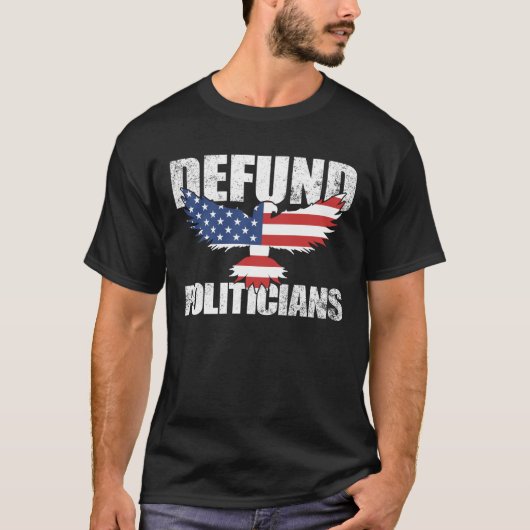 Defund Politizers USA Flag Eagle Anti Government T-Shirt (Vorderseite)