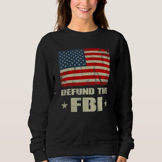 Defund the FBI American Flag Sweatshirt (Vorderseite)