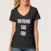 Defund The FBI Anti FBI Corruption T-Shirt (Vorderseite)