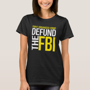 Defund the FBI Bundesstaatlich Bureau Anti FBI Kor T-Shirt