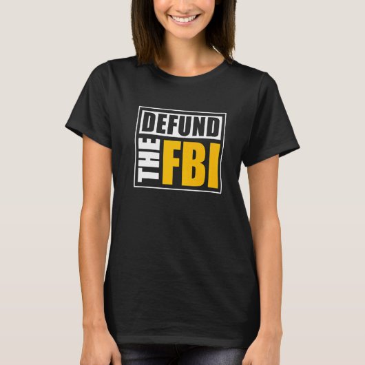 Defund the FBI T-Shirt (Vorderseite)