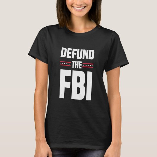 Defund The FBI T-Shirt (Vorderseite)