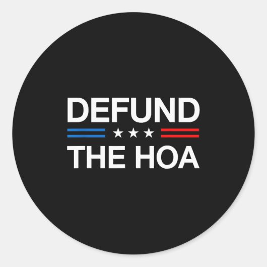 Defund The Hoa Funny Home Owners Ociation Board Me Runder Aufkleber (Vorderseite)