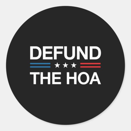 Defund the Hoa Zuhause Owners Association Board Me Runder Aufkleber (Vorderseite)