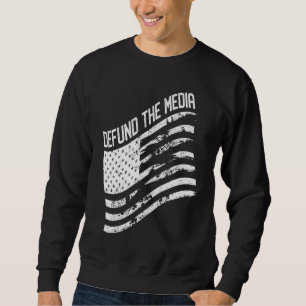 Defund the Media Anti Fake News Social Distance US Sweatshirt