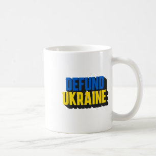 Defundiere Ukraine Pro Amerika Fettgedruckte Typog Kaffeetasse