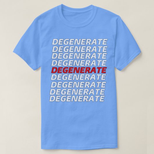DEGENERIEREN T-Shirt (Design vorne)