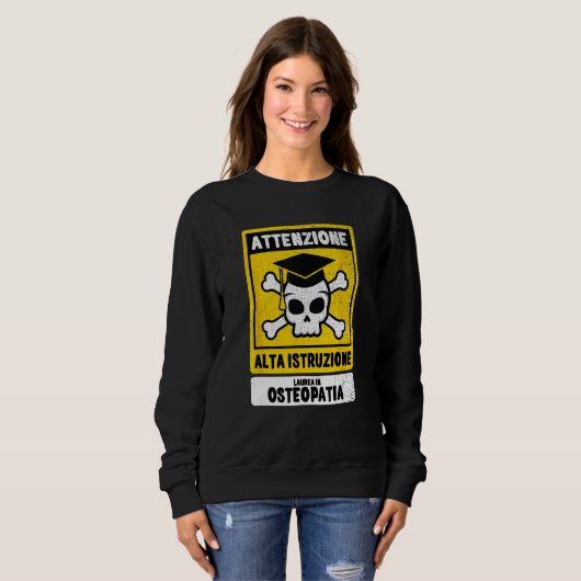 Degree Osteopathy  Ironic Phrase Sweatshirt (Vorne ganz)