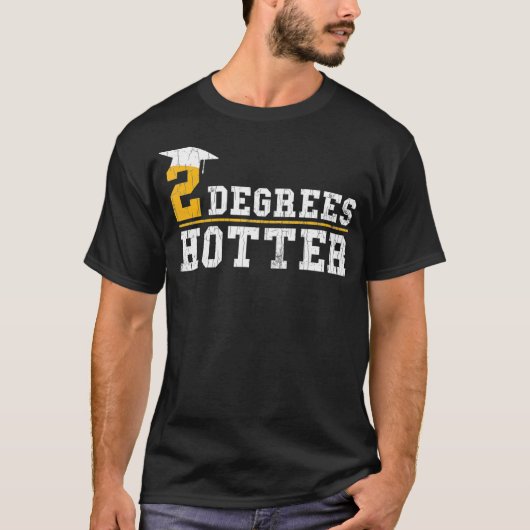 Degrees Hotter Funny Masters Graduation Graphic T-Shirt (Vorderseite)