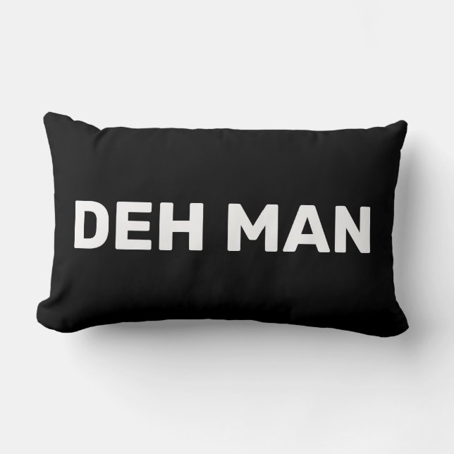 "DEH MAN" Jungfrau Islands Slang, Black Text Lendenkissen (Vorderseite)