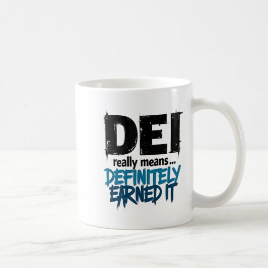 Dei Definitely Earned It Motivational  Kaffeetasse (Rechts)