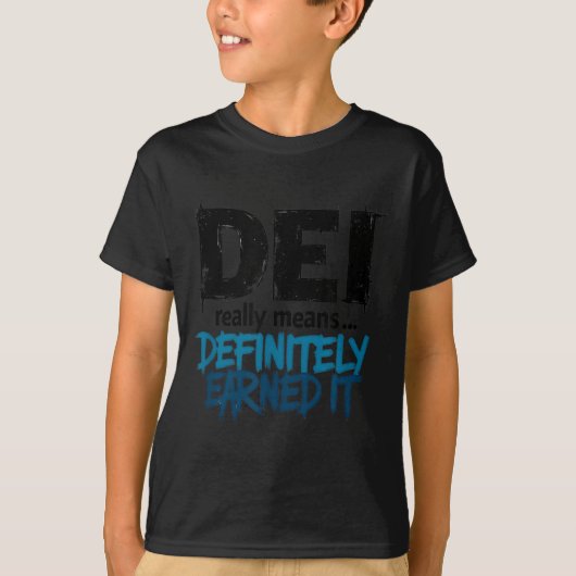 Dei Definitely Earned It Motivational  T-Shirt (Vorderseite)