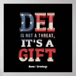 DEI ist keine Bedrohung, es ist ein Geschenk des P Poster