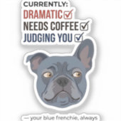 Dein blauer Frenchie beurteilt lustiges Design Aufkleber (Vorderseite)
