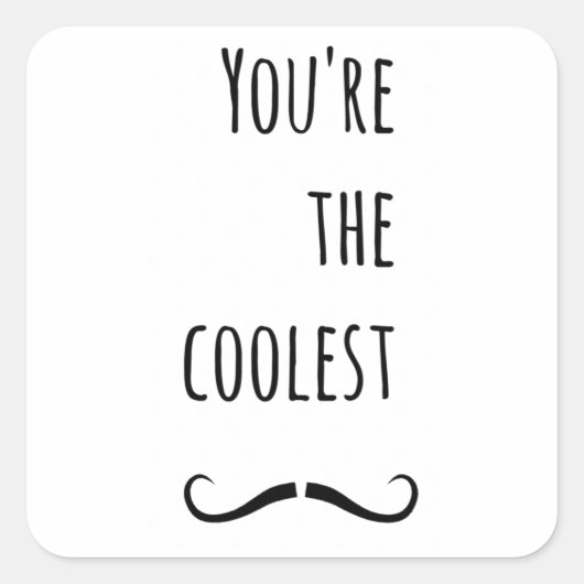 Dein Cooler Schnurrbart Quadratischer Aufkleber (Vorderseite)