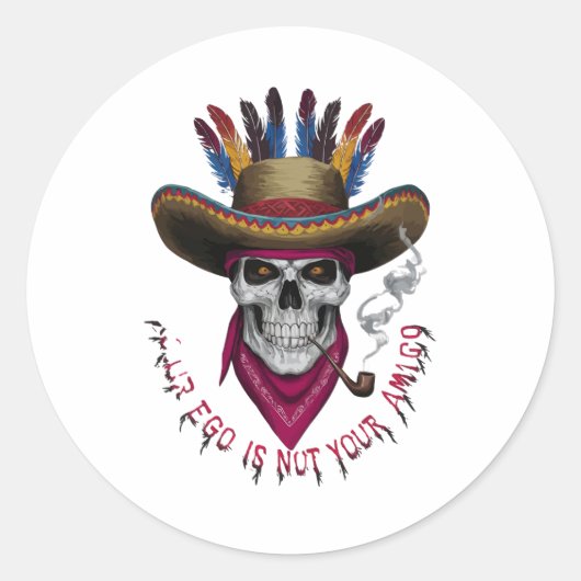 Dein Ego ist nicht dein Amigo Runder Aufkleber (Vorderseite)