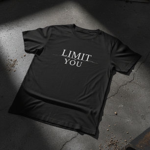 Dein Einziger Limit Ist Du Motivierend T-Shirt