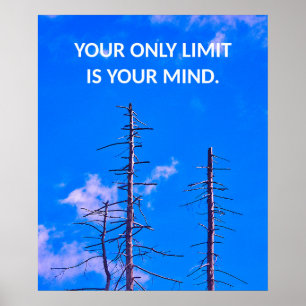 Dein einziges Limit ist Dein Motivierend Poster. Poster
