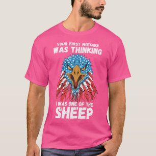 Dein erster Fehler war zu denken, dass ich einer d T-Shirt