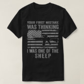 Dein erster Fehler war, zu denken, ich wäre eine d T-Shirt (Design vorne)