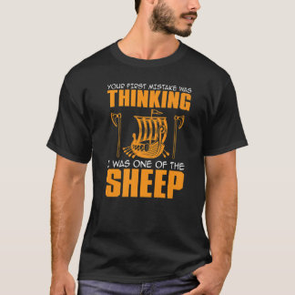 Dein erster Fehler war zu denken, ich wäre eins de T-Shirt