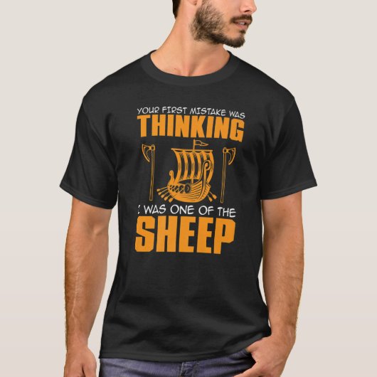 Dein erster Fehler war zu denken, ich wäre eins de T-Shirt (Vorderseite)