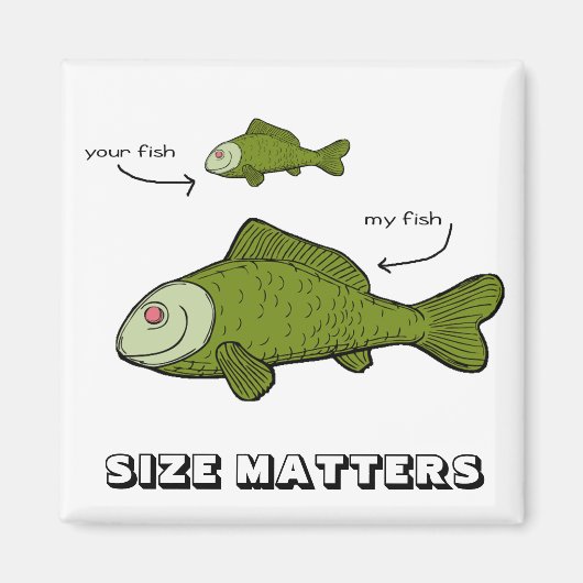 Dein Fisch. Mein Fisch. Größe zählt?! Magnet (Vorne)
