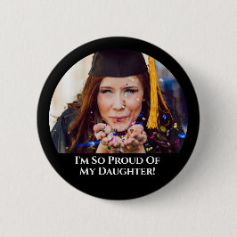 Dein Foto ist stolz auf meinen Abschluss Button