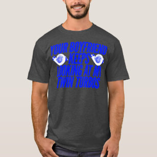 Dein Freund Behalte sich meinen Twin Turbos Spaß a T-Shirt