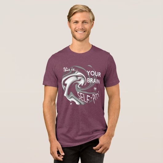 "Dein Gehirn auf Selbstmitleid" Weiße, grau-humorv Tri-Blend Shirt (Vorderseite voll)