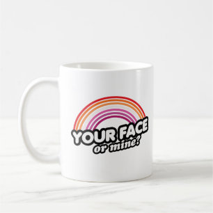 Dein Gesicht oder Meins Kaffeetasse