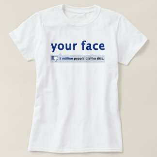 Dein Gesicht T-Shirt