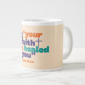 Dein Glaube hat dich geheilt - Tasse (Vorderseite Rechts)
