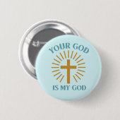 Dein Gott ist mein Gott Button (Vorne & Hinten)