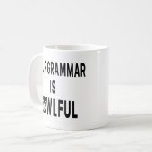 Dein Grammatik ist übel Kaffeetasse (Vorderseite Links)