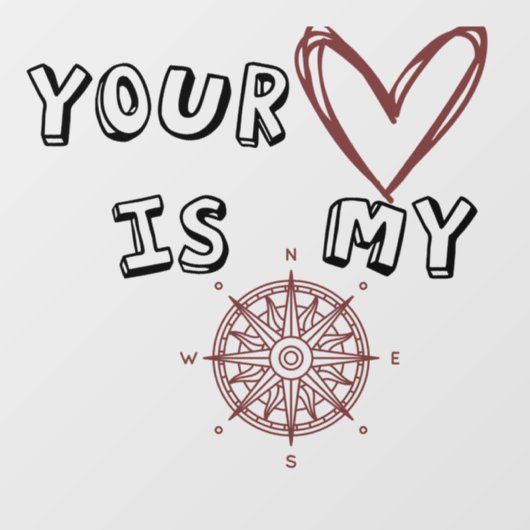 Dein Herz ist mein Kompass Fensteraufkleber (Blatt)