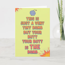Dein Hintern ist DER BOMB, nur eine niedliche Lieb Karte